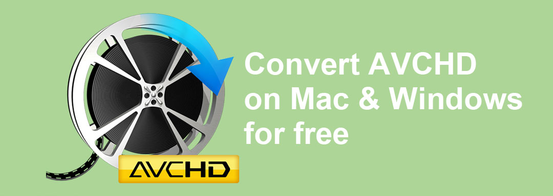 Best Free AVCHD Converter
